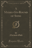 A Merry-Go-Round of Song (Classic Reprint)