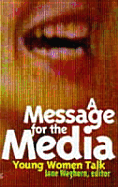 A Message for the Media: Young Women Talk