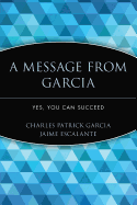 A Message from Garcia: Yes, You Can Succeed