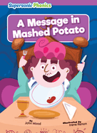A Message in Mashed Potato
