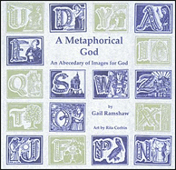 A Metaphorical God: An Abecedary of Images for God - Ramshaw, Gail
