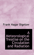 A Meteorological Treatise on the Circulation and Radiation