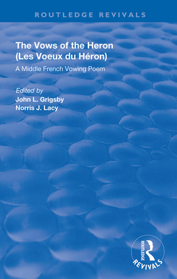 A Middle French Vowing Poem: A Middle French Vowing Poem - Grigsby, John L. (Editor), and Lacy, Norris J. (Editor)