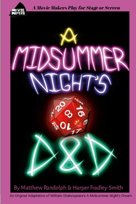 A Midsummer Night's D&d - Randolph, Matthew, and Fradley-Smith, Harper, and Randolph, Tracy