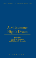 A Midsummer Night's Dream: Shakespeare: The Critical Tradition, Volume 7