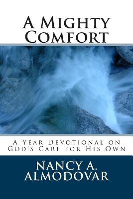 A Mighty Comfort: The One-Year Devotional on Assurance - Almodovar, Nancy a