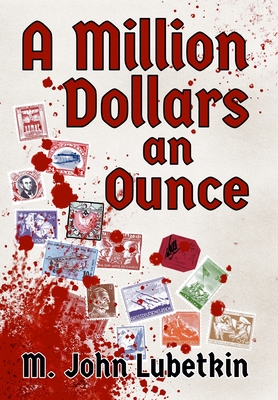 A Million Dollars an Ounce - Lubetkin, M John