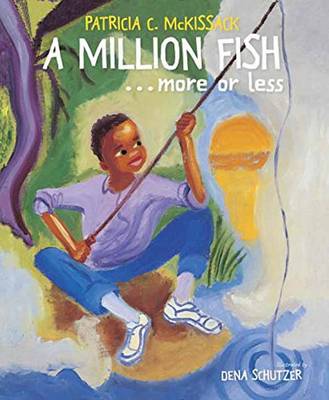 A Million Fish...More or Less - McKissack, Patricia