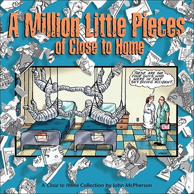 A Million Little Pieces of Close to Home: A Close to Home Collection - McPherson, John, Mr.