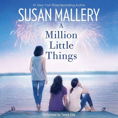 A Million Little Things - Mallery, Susan, and Eby, Tanya (Read by)