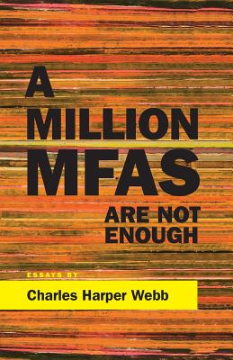 A Million Mfas Are Not Enough - Webb, Charles Harper, Mr. (Editor)