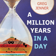 A Million Years in a Day: A Curious History of Everyday Life from the Stone Age to the Phone Age