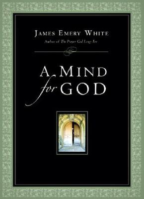A Mind for God - White, James Emery