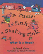 A Mink, a Fink, a Skating Rink: What is a Noun?