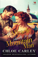 A Miracle Family for the Mountain Man: A Christian Historical Romance Book