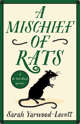 A Mischief of Rats: A totally addictive British cozy mystery novel - Yarwood-Lovett, Sarah