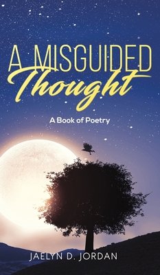 A Misguided Thought - Jordan, Jaelyn D