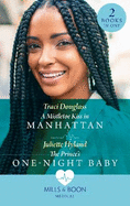 A Mistletoe Kiss In Manhattan / The Prince's One-Night Baby: A Mistletoe Kiss in Manhattan / the Prince's One-Night Baby
