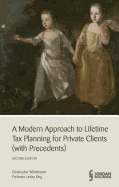 A Modern Approach to Lifetime Tax Planning for Private Clients (with Precedents): Second Edition