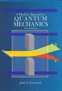 A Modern Approach to Quantum Mechanics (Revised)