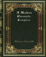 A Modern Chronicle. Complete