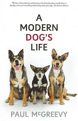 A Modern Dog's Life - McGreevy, Paul