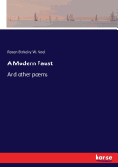 A Modern Faust: And other poems