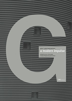 A Modern Impulse: Peter L. Gluck and Partners - Ojeda, Oscar Riera (Editor), and Giovannini, Joseph (Introduction by), and Gluck, Peter (Introduction by)