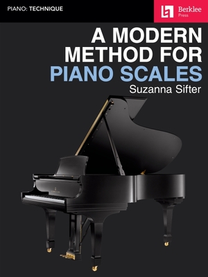 A Modern Method for Piano Scales - Sifter, Suzanna