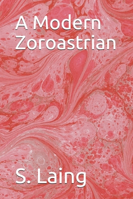 A Modern Zoroastrian - Laing, S