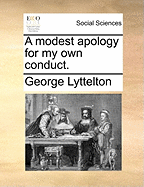 A Modest Apology for My Own Conduct.