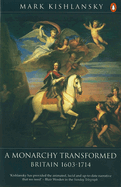 A Monarchy Transformed: Britain 1603-1714