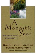 A Monastic Year: Reflections from a Monastery