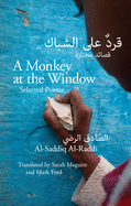 A Monkey at the Window: Selected Poems