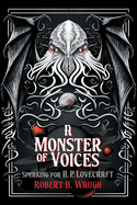 A Monster of Voices: Speaking for H. P. Lovecraft