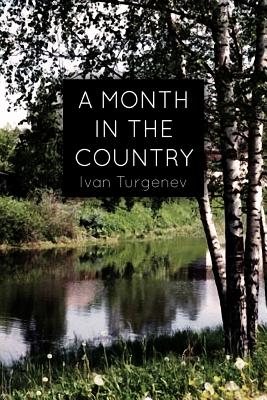 A Month In the Country: A Comedy in Five Acts - Turgenev, Ivan Sergeevich