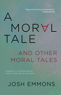 A Moral Tale and Other Moral Tales