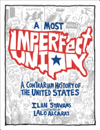 A Most Imperfect Union: A Contrarian History of the United States