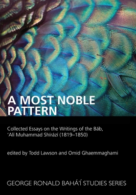 A Most Noble Pattern - Lawson, Todd (Editor), and Ghaemmaghami, Omid (Editor)