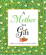 A Mother Is a Gift