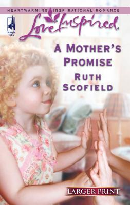 A Mother's Promise - Scofield, Ruth