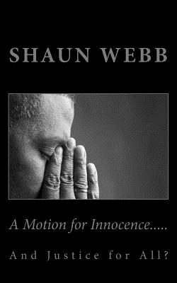 A Motion for Innocence - Webb, Shaun