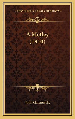 A Motley (1910) - Galsworthy, John, Sir