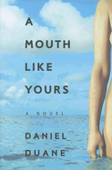 A Mouth Like Yours - Duane, Daniel