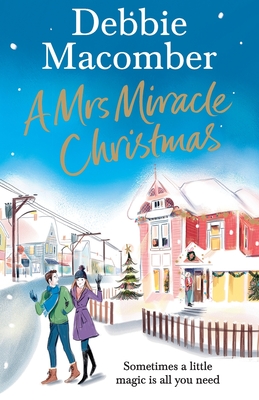 A Mrs Miracle Christmas: A Christmas Novel - Macomber, Debbie