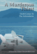 A Murderous Thirst: Death Comes to the Adirondacks