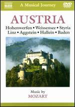 A Musical Journey: Austria - Hohenwerfen/Weissensee/Styria/Linz/Aggstein/Hallein/Baden