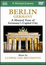 A Musical Journey: Berlin, Germany - A Musical Tour of Germany's Capital City - 