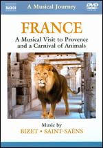 A Musical Journey: France - A Musical Visit to Provence and a Carnival of Animals - 