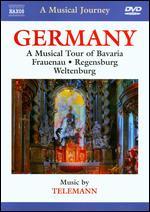 A Musical Journey: Germany - A Musical Tour of Bavaria/Frauenau/Regensburg/Weltenburg